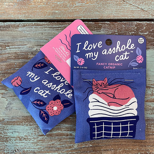 I Love My Asshole Cat Catnip Toy