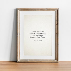 Custom Typewriter Quote Print: Personalized Vintage Wall Art